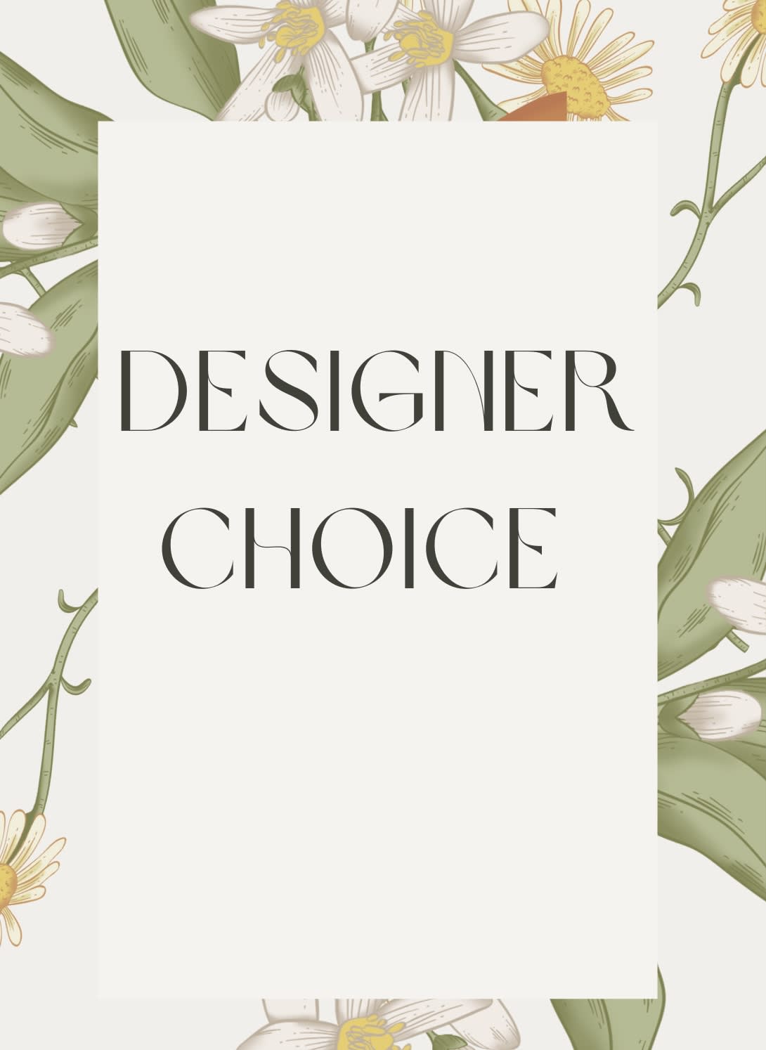 Floral-patterned card with the words "DESIGNER CHOICE"