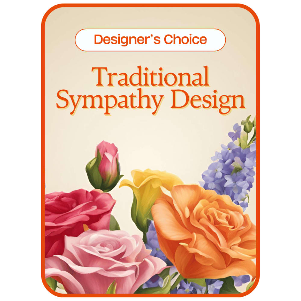 Designer's Choice - Traditional Sympathy Design - Let us design something special and unique to send your sentiments. We will make the perfect design and style to send your love.