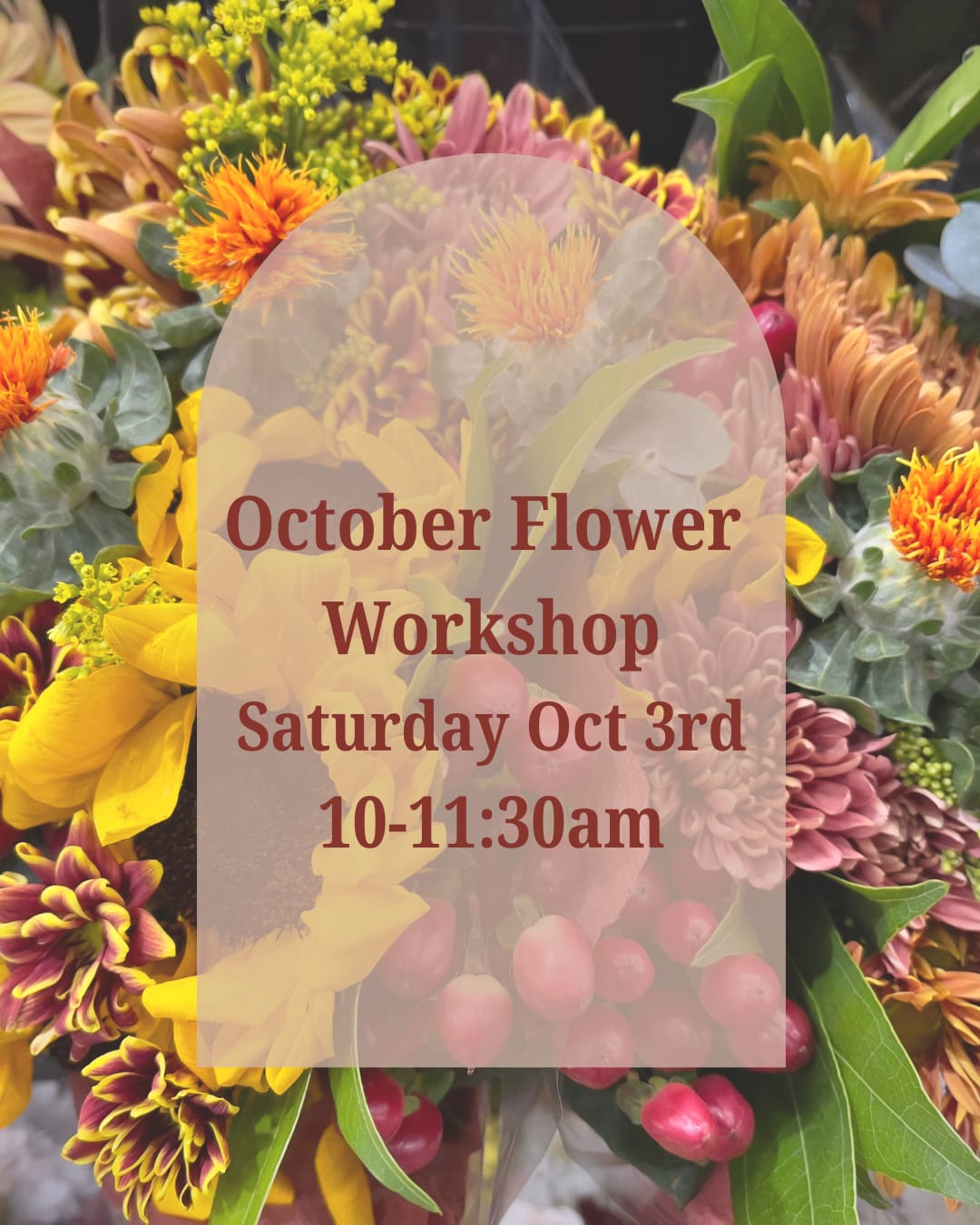 Mixed autumn flowers with an overlaid workshop announcement