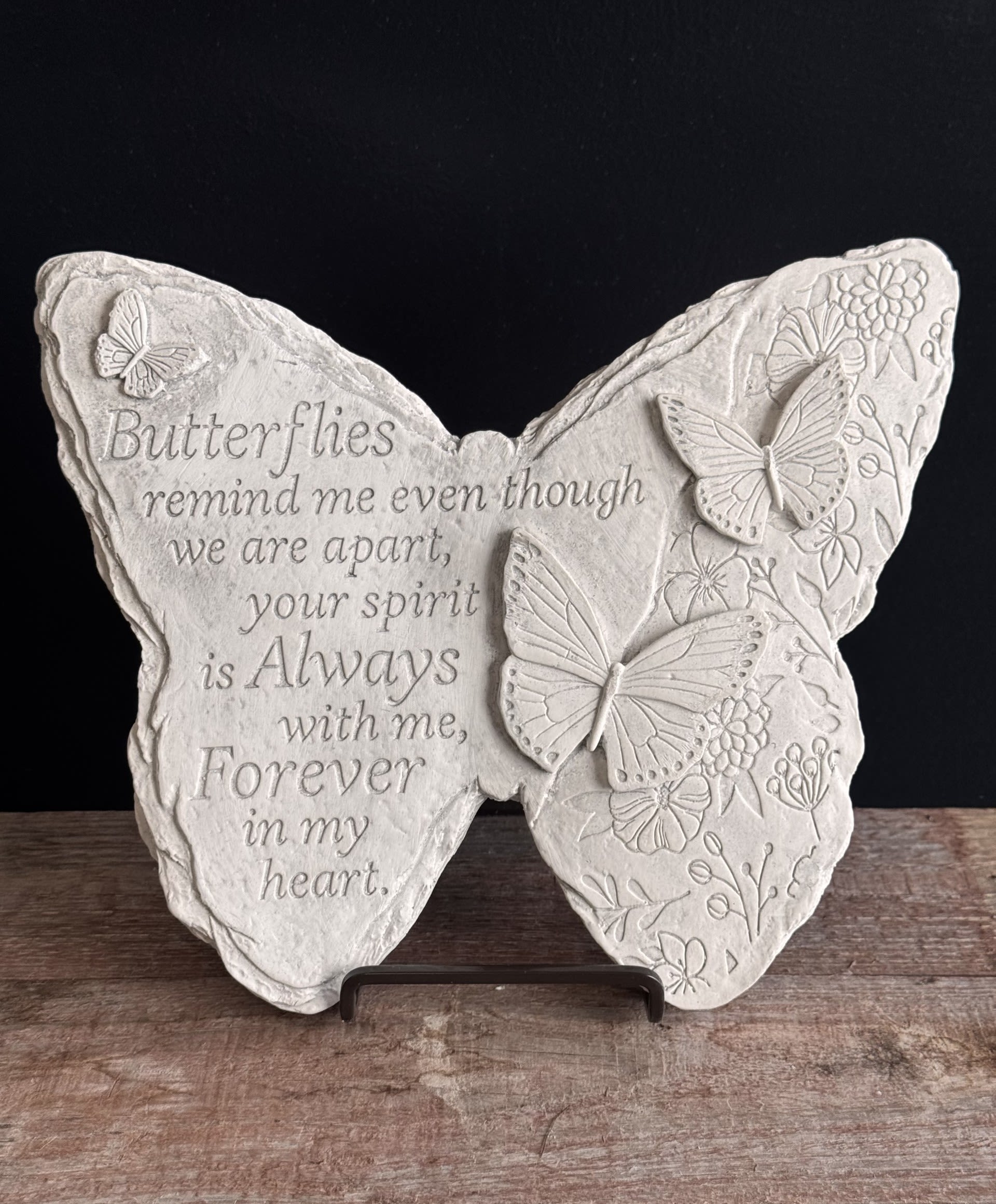 Memorial Stone "Butterflies"  - This handcrafted memorial stone is a special keepsake to honor the memory of a loved one. This includes an easel for display and may also be hung or used outside in the garden.   Quote reads "Butterflies remind me even though we are apart, your spirit is Always with me, Forever in my heart."  W 10.5" H 9" D 1"