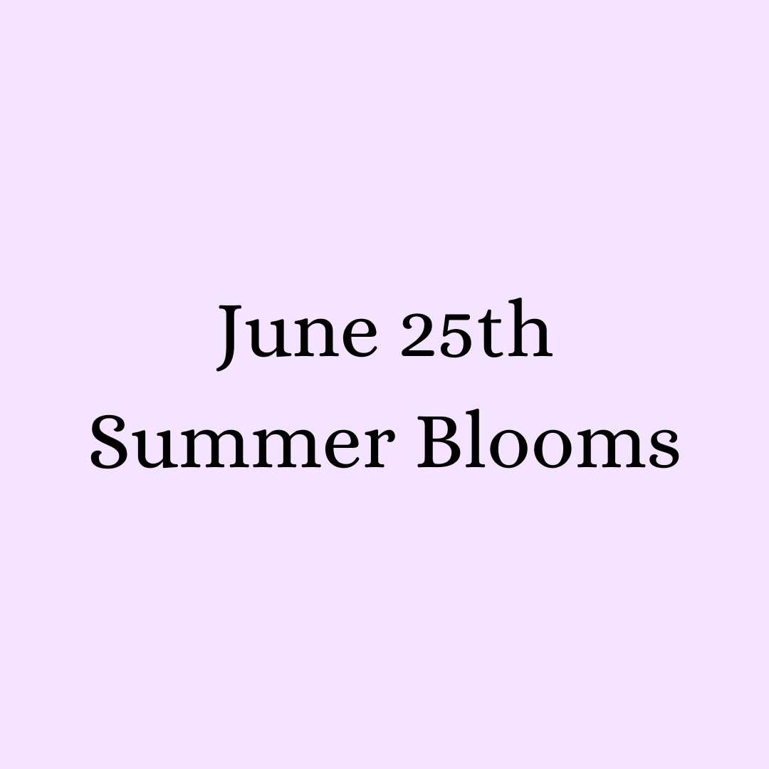 Text 'June 25th Summer Blooms' on a light lavender background