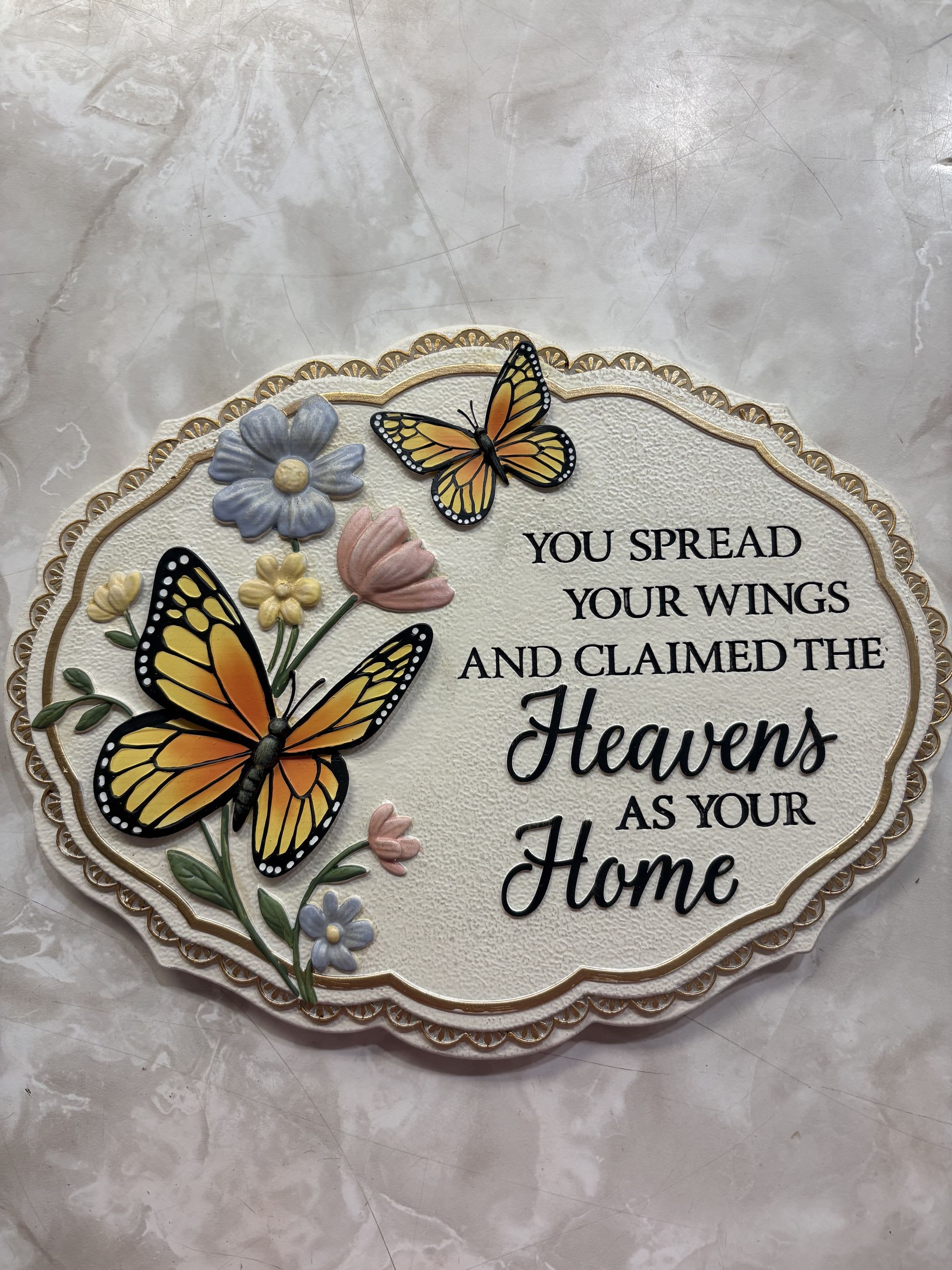 "Spread Your Wings" Butterfly Garden Stone - This colorful stone shows Monarch Butterflies and florals with a commemorating phrase: "You spread Your Wings and claimed the Heavens as Your Home"  10.5" x 8"