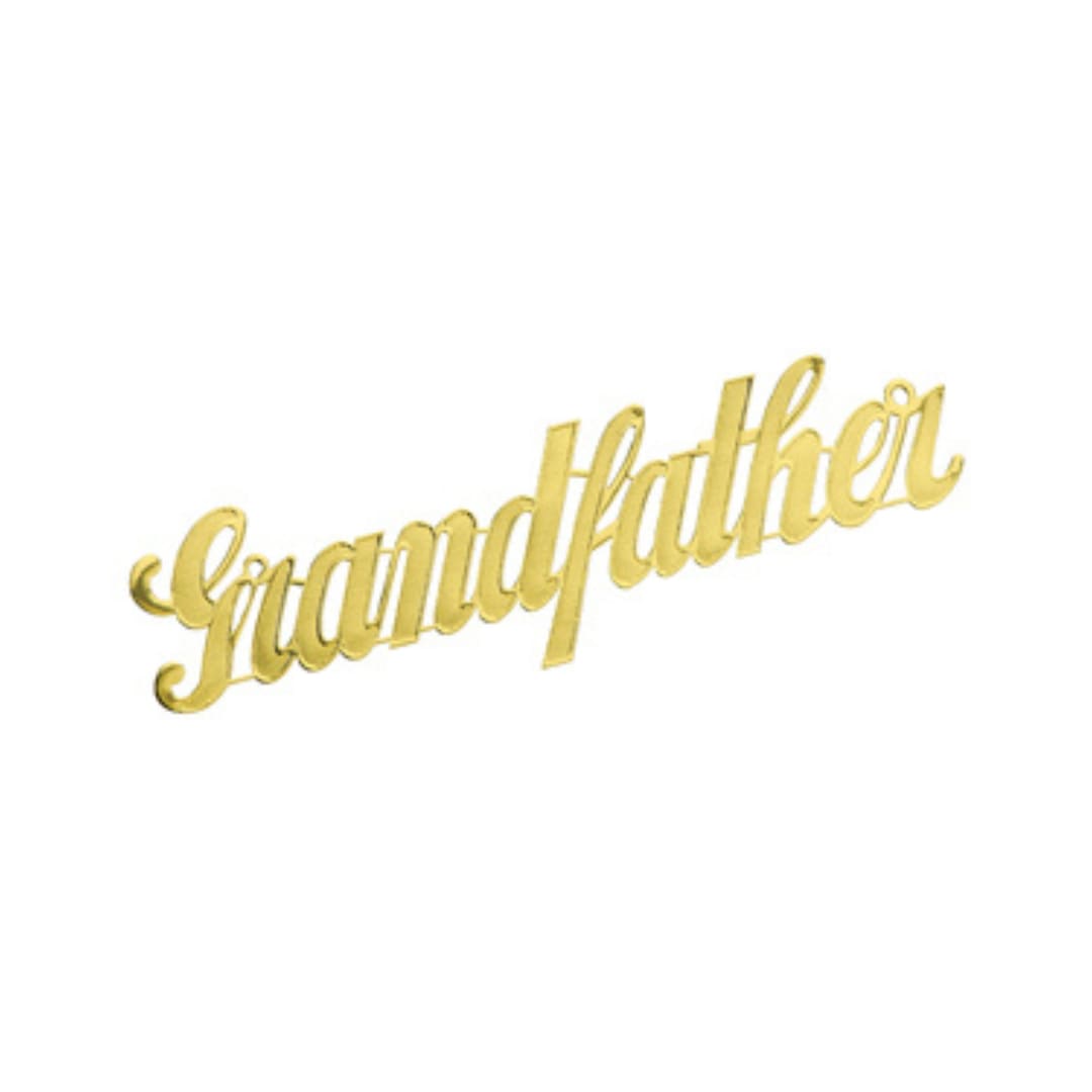 Gold script sign reading "Grandfather"