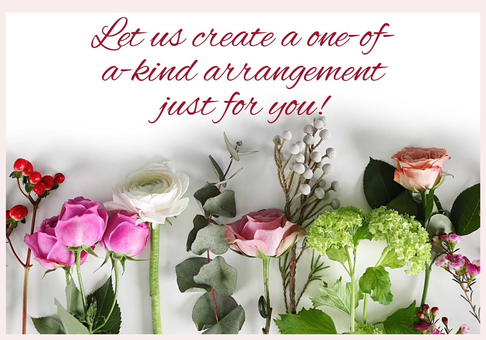 Assorted roses and greenery arranged beneath red script text.