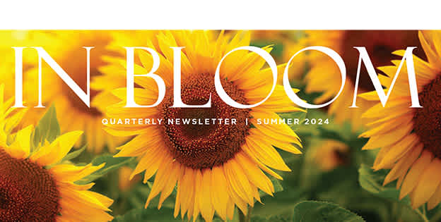 In Bloom – Summer 2024 Newsletter