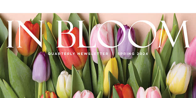 In Bloom – Spring 2024 Newsletter