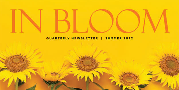 In Bloom – Summer 2022 Newsletter