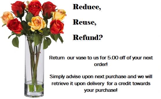 Less waste, return our vase, we refund good grace!