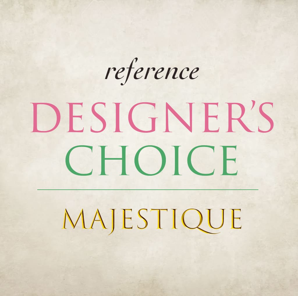 Designer's Choice Majestique