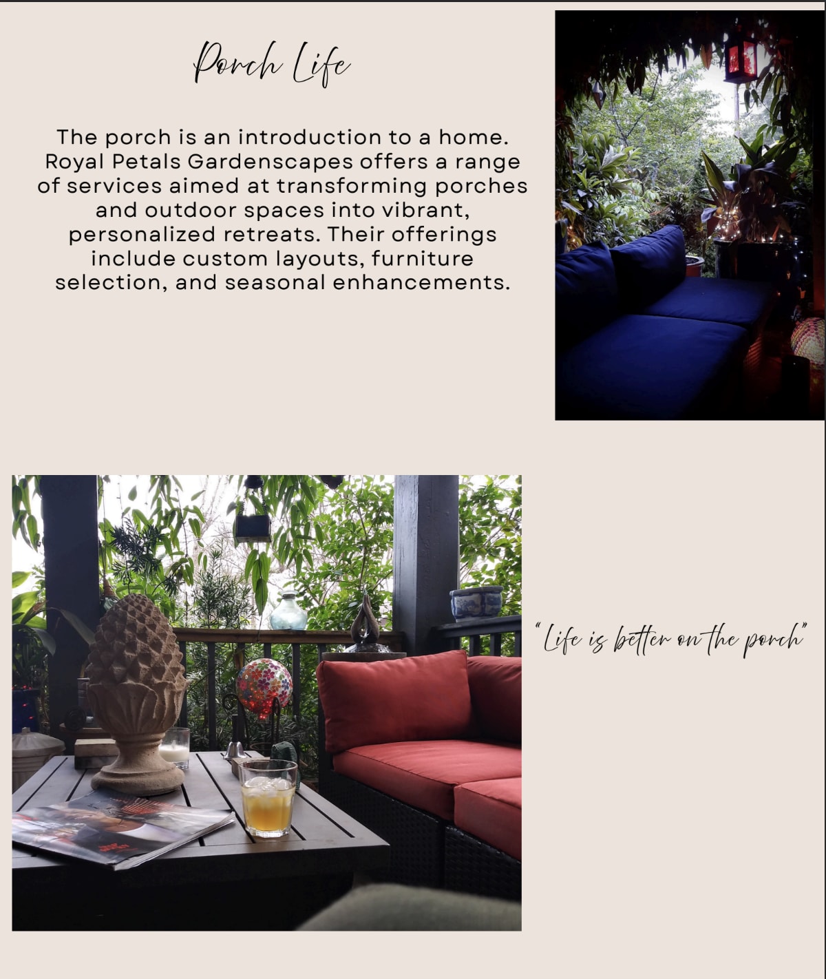 Porch Life the Porch is an introduction to a home, Royal Petals Gardenscapes offers a range of services aimed at transforming porches and outdoor spaces into vibrant, personalized retreats. Their offerings include custom layouts furniture slection and seasonal enhancements