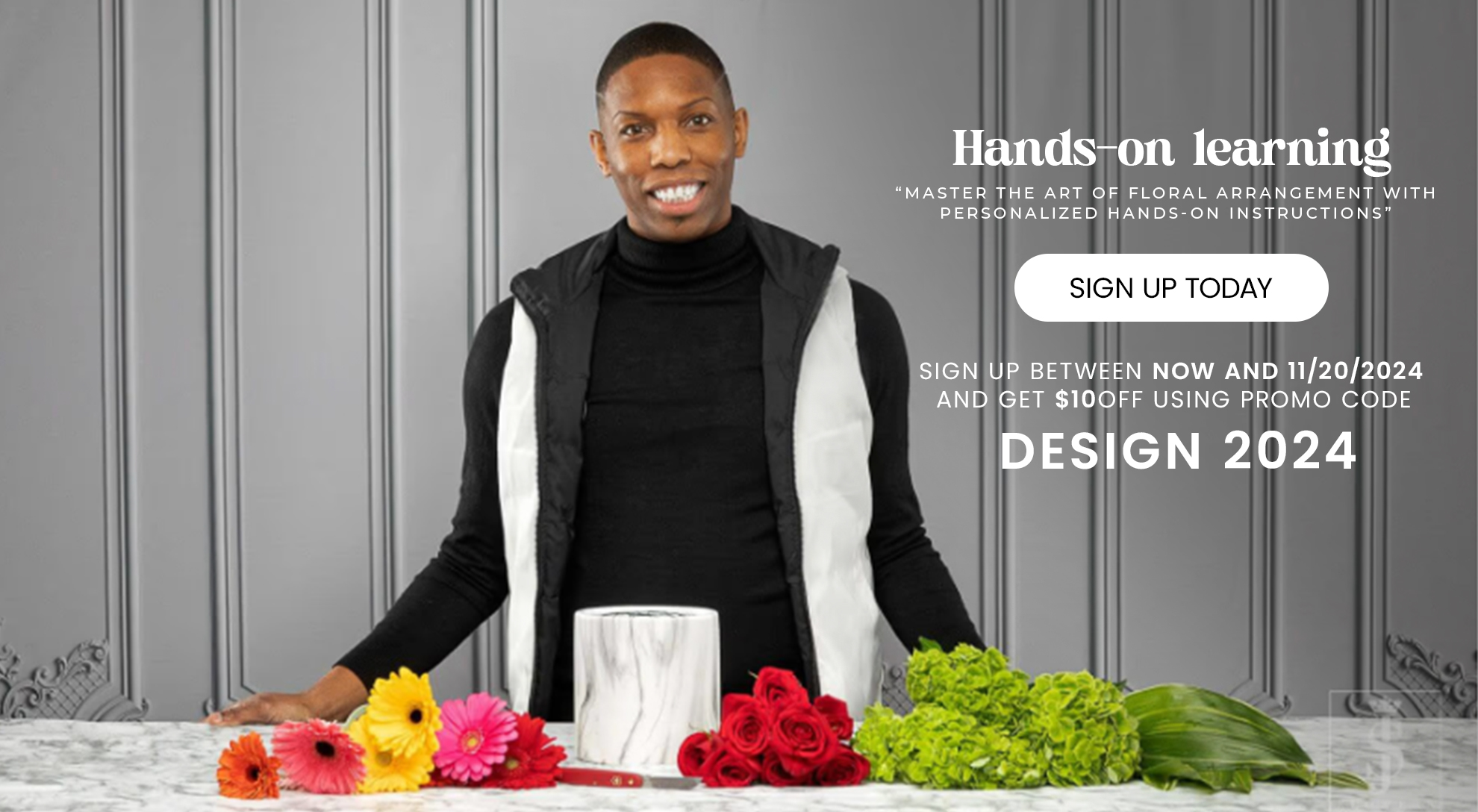 Banner with promo code Sign up now between 11/20/2024 and get $10 off with promo code Design 2024