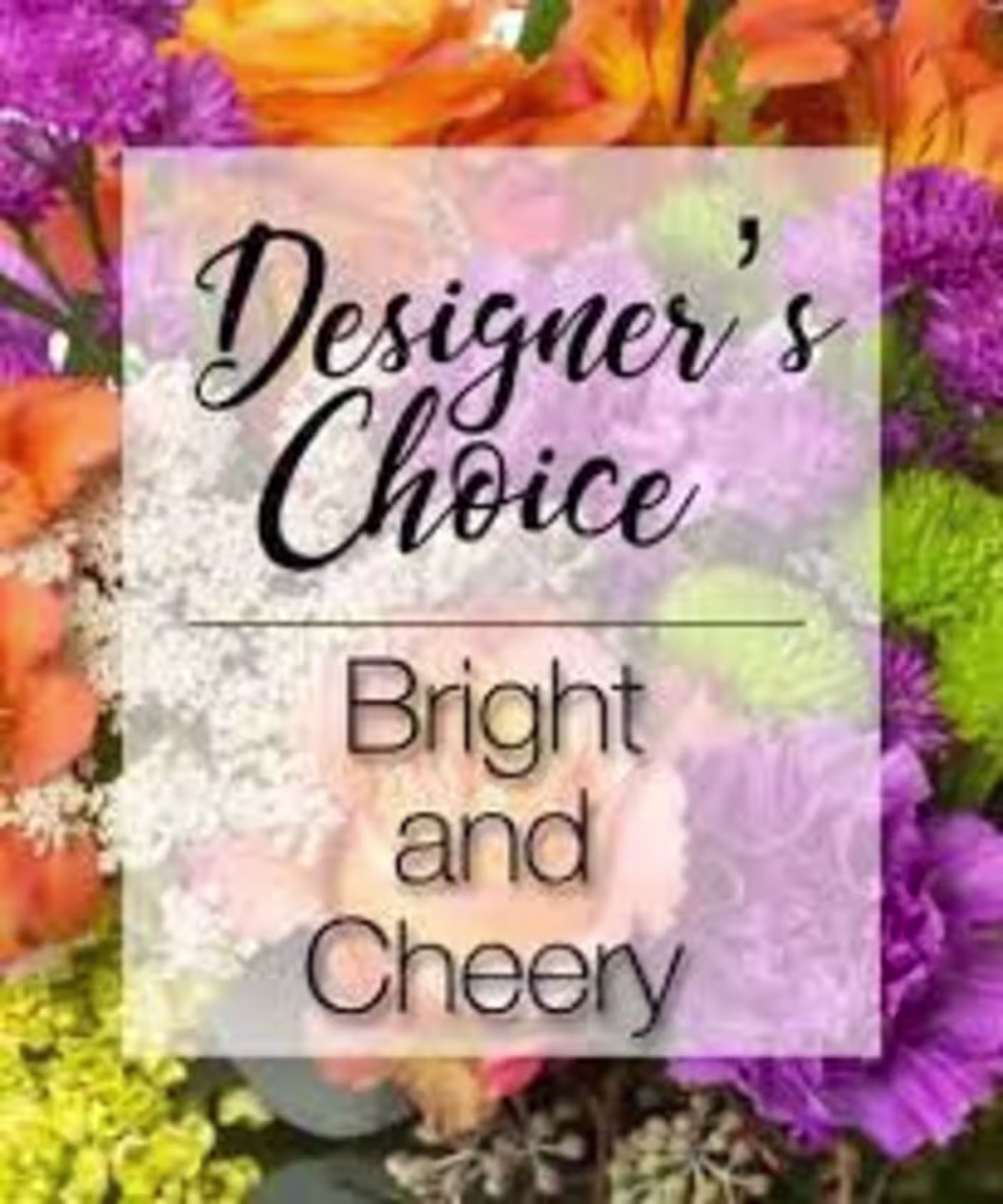 Designer's Choice - Bright & Cheery - Designed in a vase