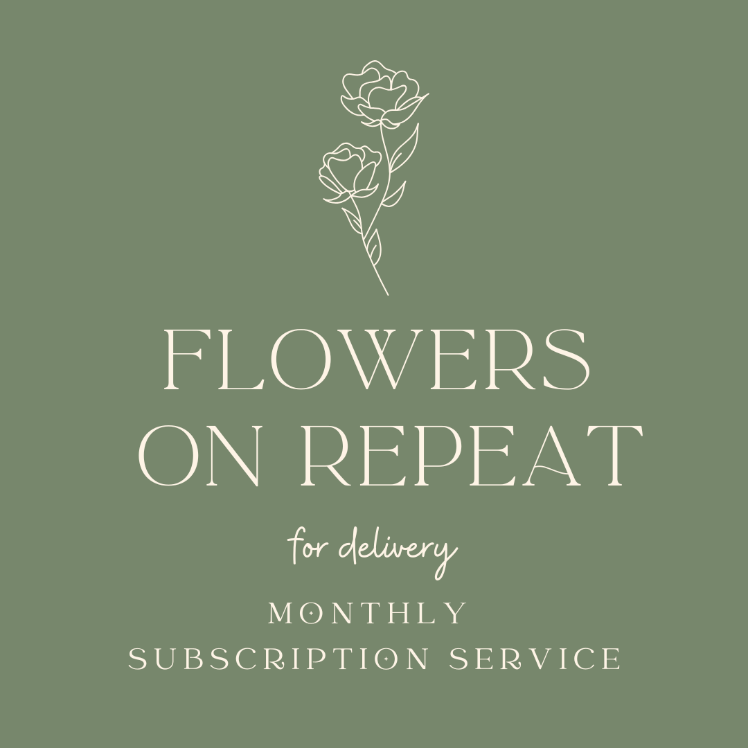Flowers on Repeat (Delivery)