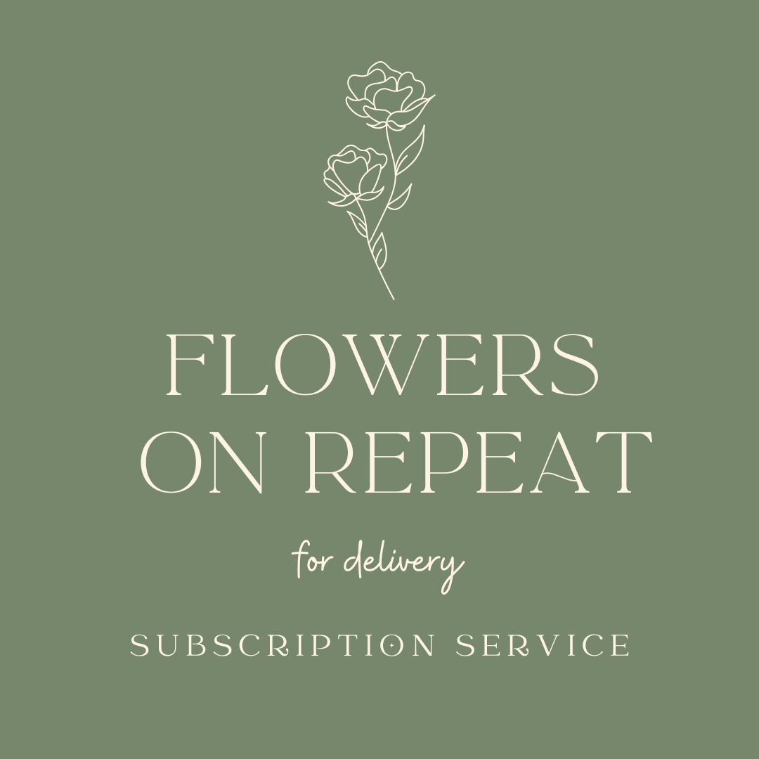 Flowers on Repeat (Delivery)