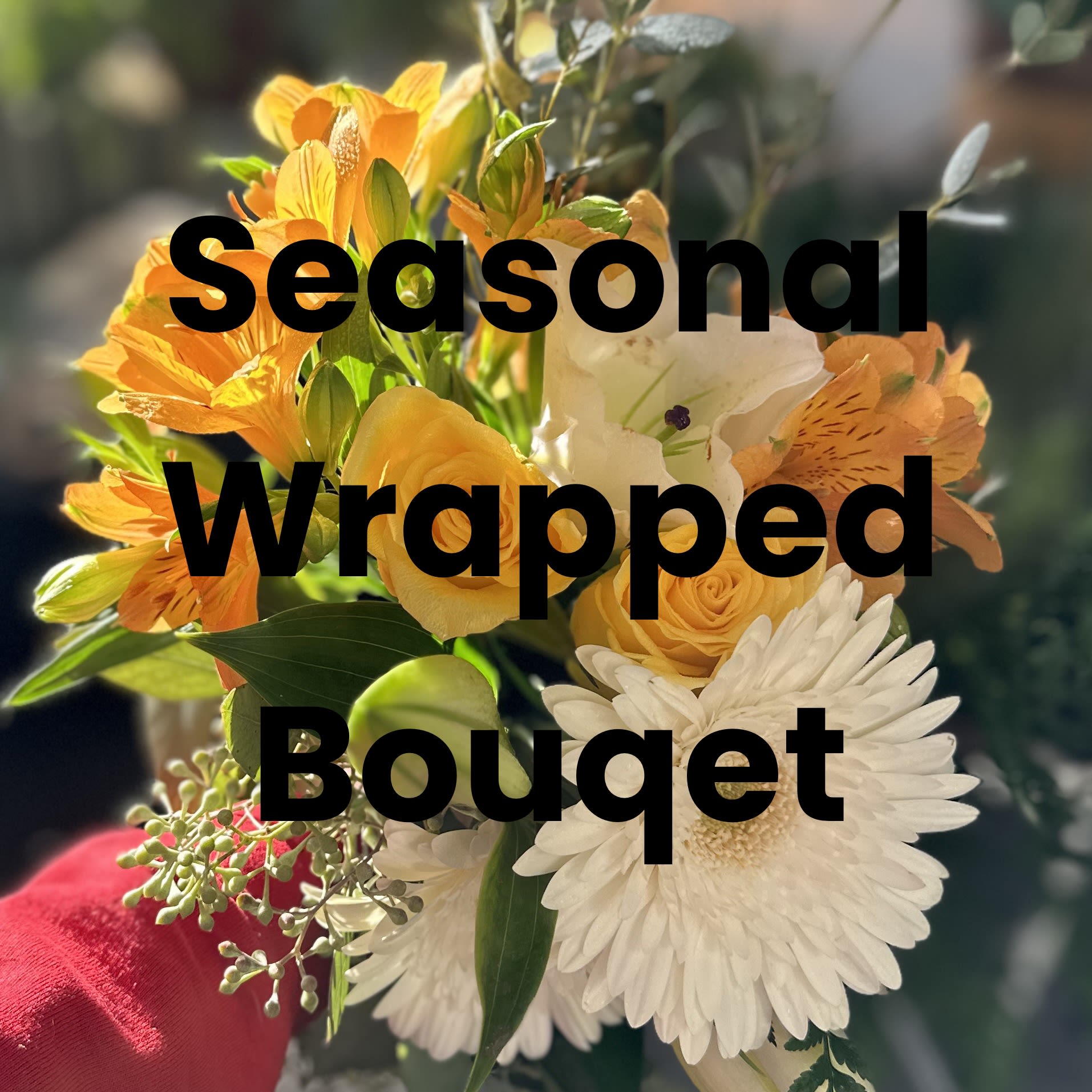 Seasonal Designer's Choice Wrapped Bouquet
