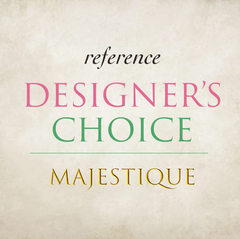 Designer's Choice Majestique